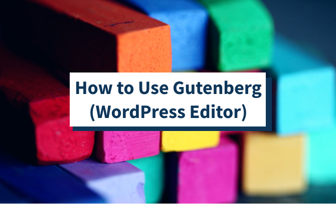 How to Use Gutenberg (WordPress Editor) featured image