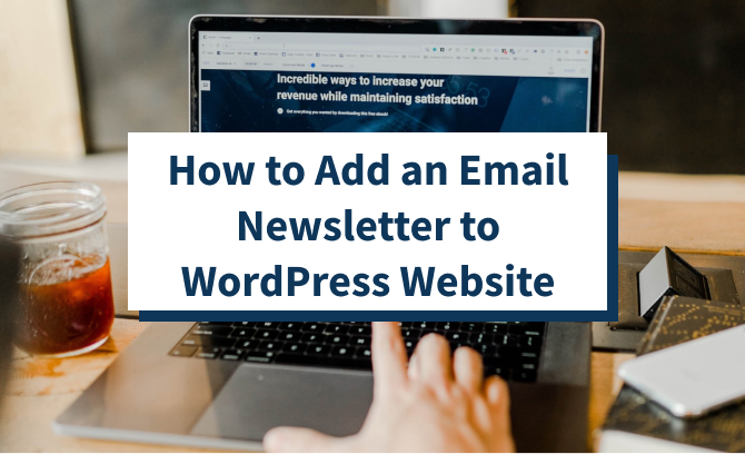 How to Add an Email Newsletter to WordPress Website