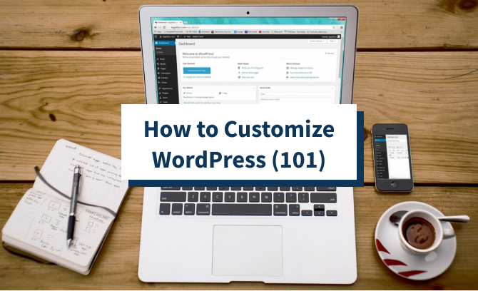 How to Customize WordPress (101)