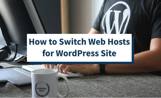 How to Switch Web Hosts for WordPress Site