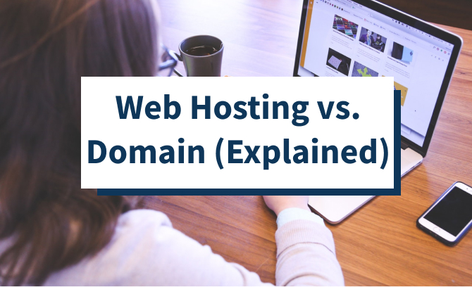 Web Hosting vs. Domain (Explained)